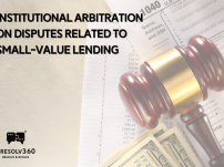 Institutional Arbitration – Breaking The Deadlock In Small-Value Lending Disputes